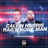 Calvin Harris, Rag'n'Bone Man - Giant (Igor Frank & G-Love Extended Remix)