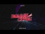 BLACHA - Bonnie & Clyde (Xsteer VIP Mix)