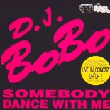 Dj Bobo - Somebody Dance With Me