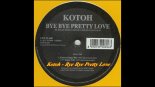 Kotoh - Bye Bye Pretty Love (Factory Happy Mix)