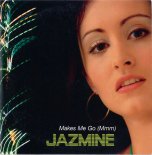 Jazmine - Makes Me Go Mmm