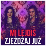 MI Lejdis - Zjeżdżaj Już (Soundfreaks Remix)