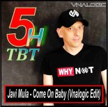 Javi Mula - Come On Baby (Vnalogic Edit)