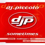 DJ Piccolo - Sometimes (Klubbhoppers Remix)