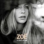 ZOË - C'est La Vie