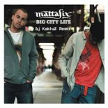 Mattafix - Big City Life (KaktuZ Remix)