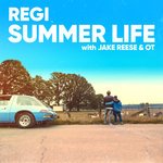 Regi feat Jake Reese & OT -  Summer Life