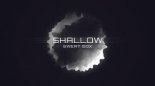 Sweat Box - Shallow (Radio Edit)