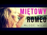 MŁODE WILKI - MIĘTOWY ROMEO 2019