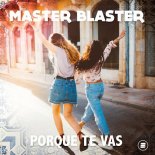 Master Blaster - Porque Te Vas (Ketschub Boiz Extended Remix)