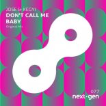 Jose & Kegyi - Don't Call Me Baby (Luca Debonaire Mix)