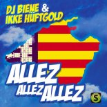 Dj Biene & Ikke Hueftgold - Allez Allez Allez