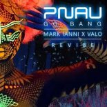 PNAU - Go Bang [Mark Ianni & Valo Remix]