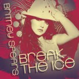 Britney Spears - Breack the ice