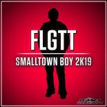 FLGTT - Smalltown Boy 2K19 (Radio Edit)