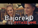 BajorekD - Pytasz mnie 2019