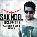 Sak Noel - Loca People (Rakurs & Cox Remix)