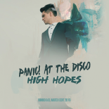 Panic! At The Disco - High Hopes (BimBo & El Matex Edit 2019)