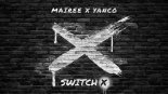 Mairee x Yanco - Switch X