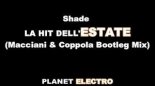 Shade - La Hit Dell'Estate (Macciani & Coppola Bootleg Mix)