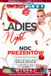 Energy 2000 (Przytkowice) - LADIES NIGHT Noc Prezentów (25.05.2019)