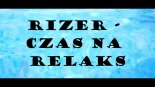 Rizer - Czas na Relaks 2019