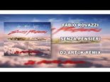 Fabio Rovazzi - Senza Pensieri (Dj Art@k remix)