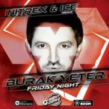 Burak Yeter - Friday Night (Nitrex & Ice Remix)