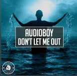 Audioboy - Don't Let Me Out (Radio Edit)