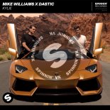 Mike Williams x Dastic - Kylie (Original Mix)