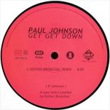 Paul Johnson - Get Get Down (Esther Bronchal Remix)