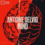 Antoine Delvig - Mind (Original Mix)