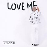 Stanaj - Love Me (MOTi & Terry McLove Remix)