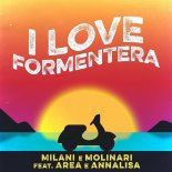 Milani & Molinari - I Love Formentera (feat. Area E Annalisa)