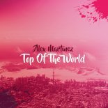 Alex Martinez - Top Of The World (Jan3k Remix)