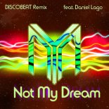 NoYesMan feat. Daniel Lago - Not My Dream (Discobeat Radio Edit)