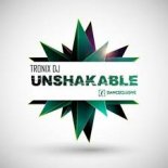 Tronix DJ - Unshakable (BuLLJay Edit)