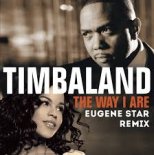 Timbaland ft. Keri Hilson D.O.E. Sebastian - The Way I Are (Eugene Star Remix)