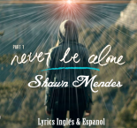 Shawn Mendes - Never Be Alone (Lyrics Inglés & Espańol)