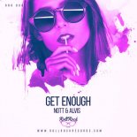 Nott & Alvis - Get Enough (Original Mix)