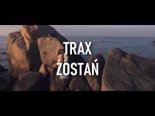 TRAX - Zostań 2019