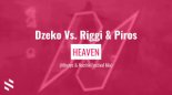 Dzeko vs. Riggi & Piros - Heaven (Atherys & Nactrix Festival Mix)