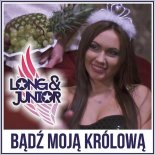 Long & Junior - Bądź Moją Królową (S.B.P Hands Up Bootleg Mix)