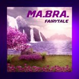 MA.BRA. - Fairytale [Ma.Bra. Mix]