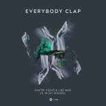 Dimitri Vegas & Like Mike Vs. Nicky Romero - Everybody Clap