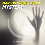 Marlon White & B-Way - Mystery