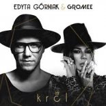 Edyta Gorniak & Gromee - Król