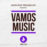 Haipa feat. Tesz Millan - Flash Fire (Original Mix)