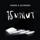 Popek & Dj Frodo - 15 minut