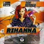 Rihanna - We Found Love (Ice & Nitrex Remix)